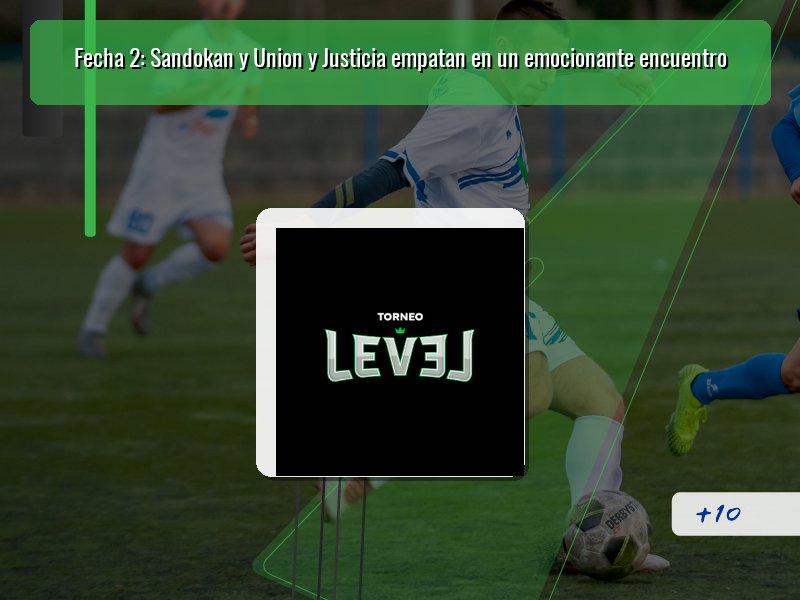 Fecha 2: Sandokan y Union y Justicia empatan en un emocionante encuentro