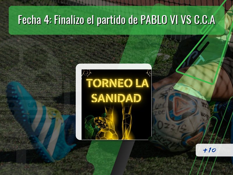 Fecha 4: Finalizo el partido de PABLO VI VS C.C.A